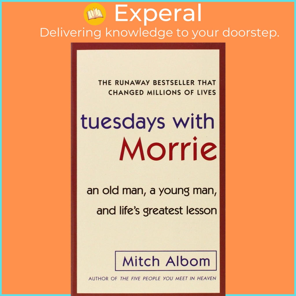 Tuesdays With Morrie: An old man, a young man, and life's greatest lesson  Paperback (English): Buy Tuesdays With Morrie: An old man, a young man, and  life's greatest lesson Paperback (English) Online