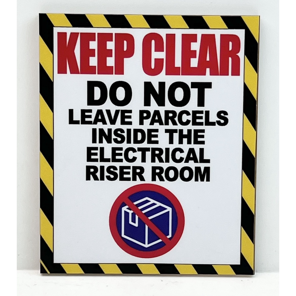 KEEP CLEAR DO NOT LEAVE PARCELS INSIDE THE ELECTRICAL RISER ROOM SIGN ...