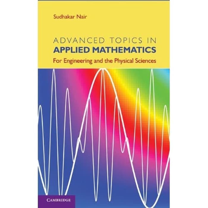 Advanced Topics Book in Applied Mathematics - For Engineering and ...