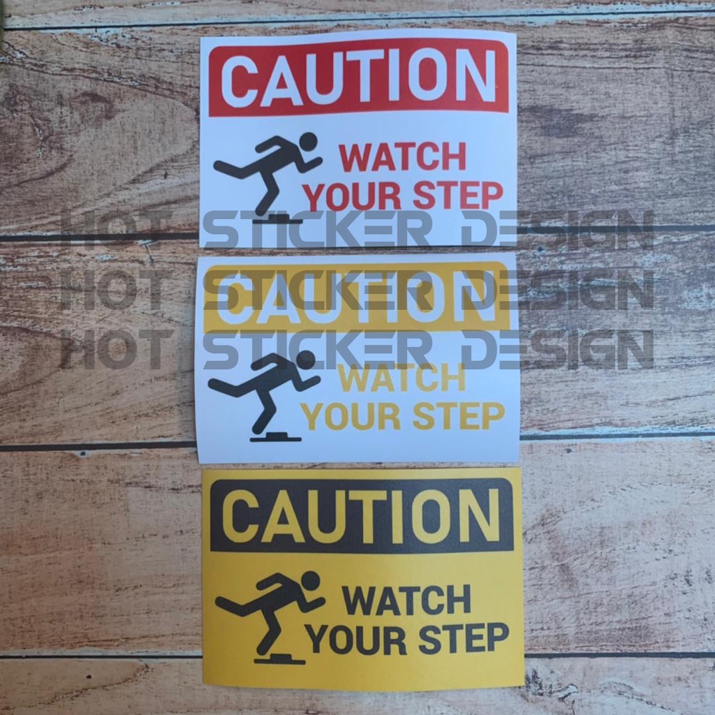 Watch Your Step Sticker Sign Sticker Caution Sticker Shopee Singapore