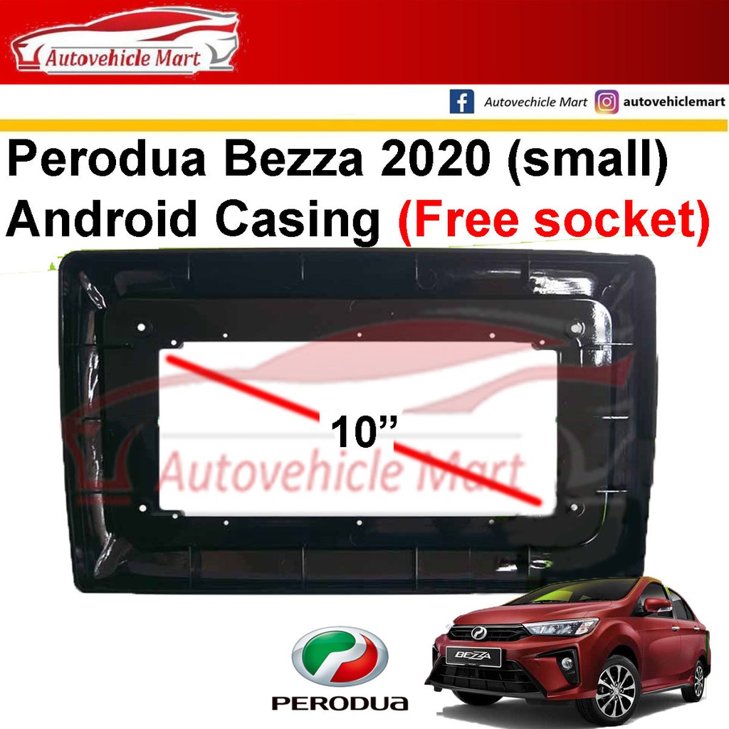 Perodua Bezza 2020 (small) Android Player Casing 10 