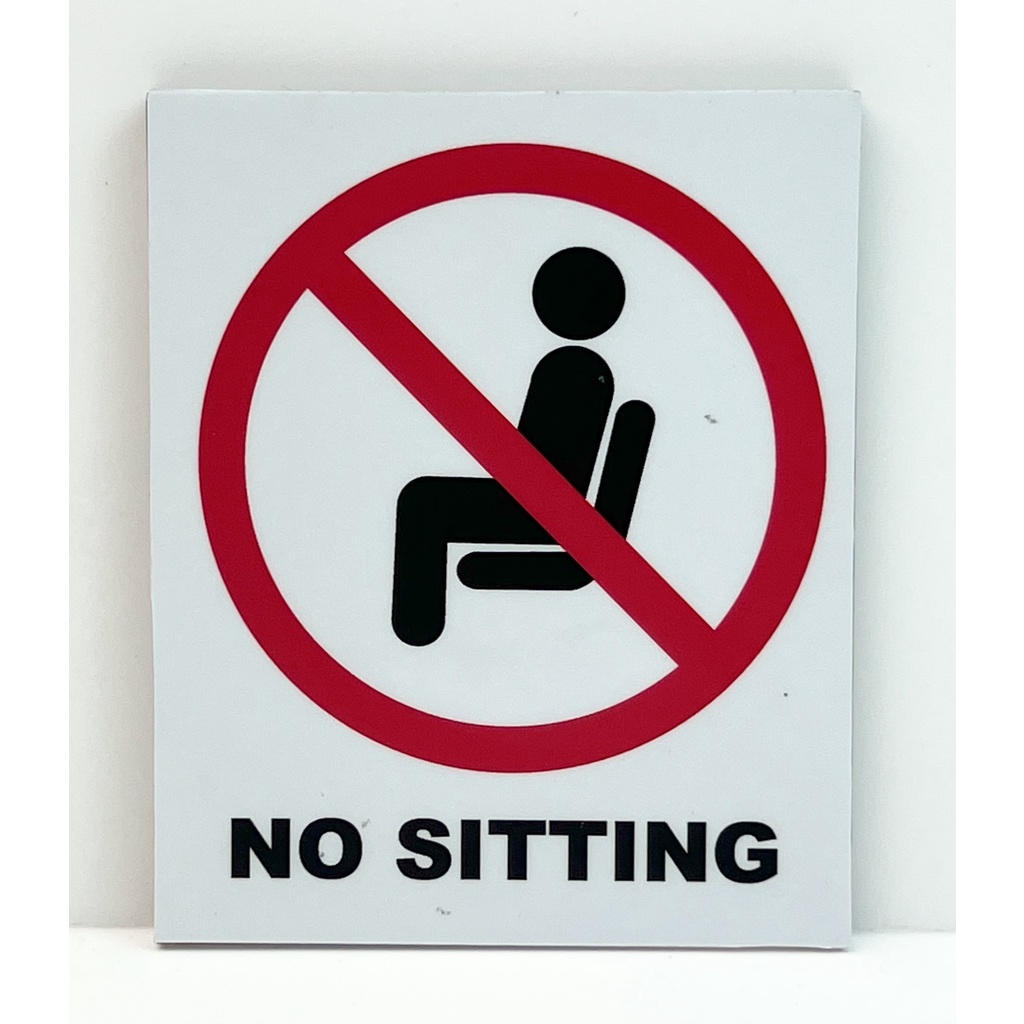 NO SITTING SIGN/SIGNAGE | 80mm x 100mm | INSTRUCTION SIGN, BEWARE SIGN ...