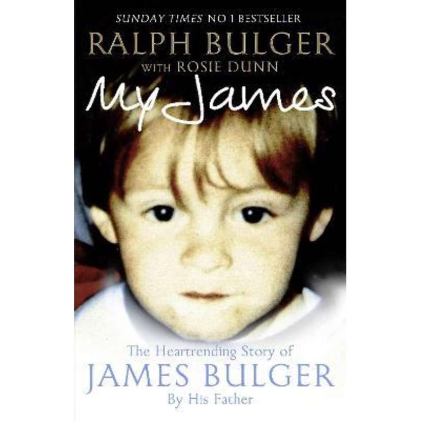 My James : The Heart-rending Story of James Bulger by His Father by ...