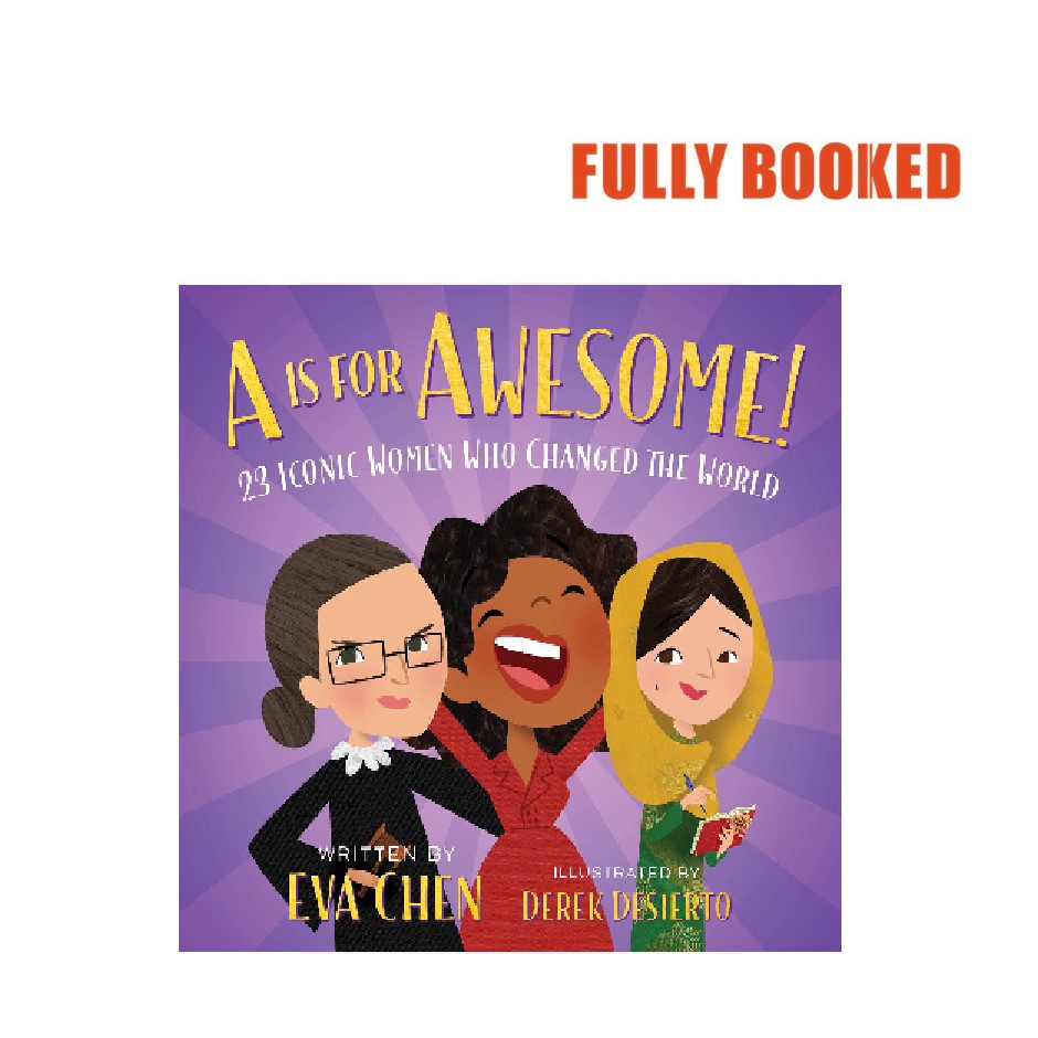 A Is for Awesome!: 23 Iconic Women Who Changed the World (Board Book ...