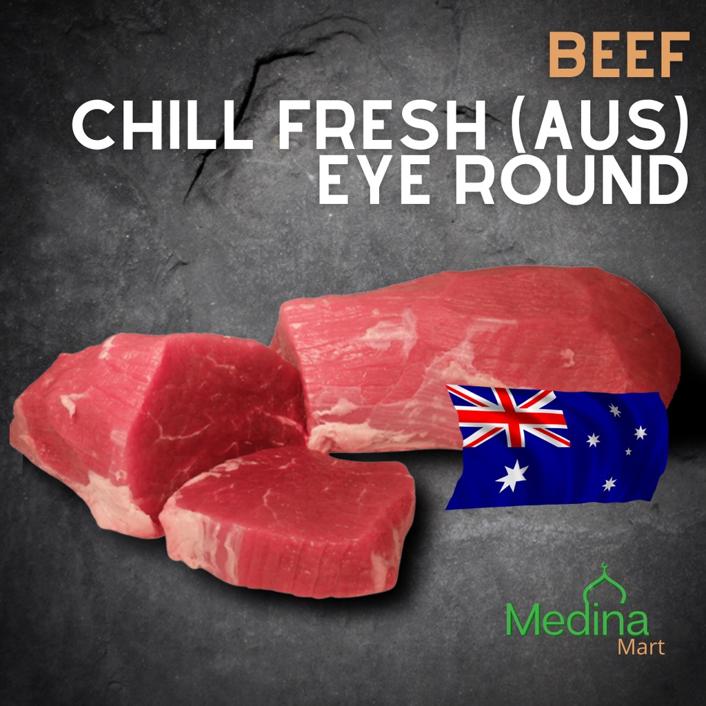 Halal Australian Chilled Fresh Beef Eye Round Shopee Singapore