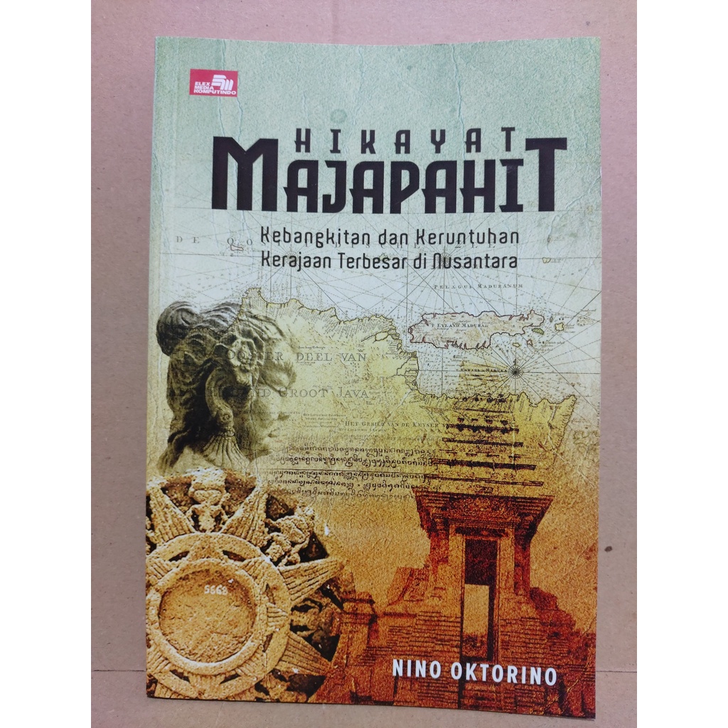 The Book Of Majapahit Hikayat - The Rise & Fall Of The Largest Kingdom ...