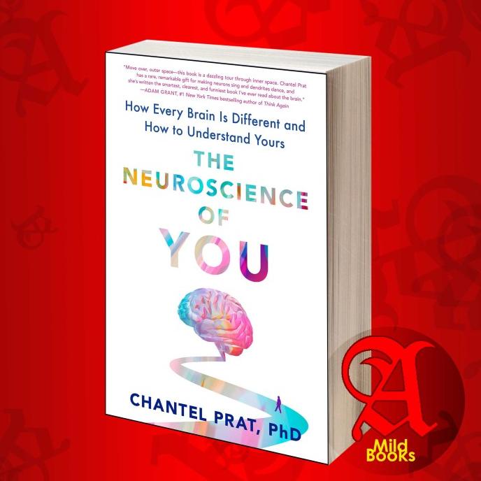 The Neuroscience Of You: How Every Brain Is Different And How To Under ...