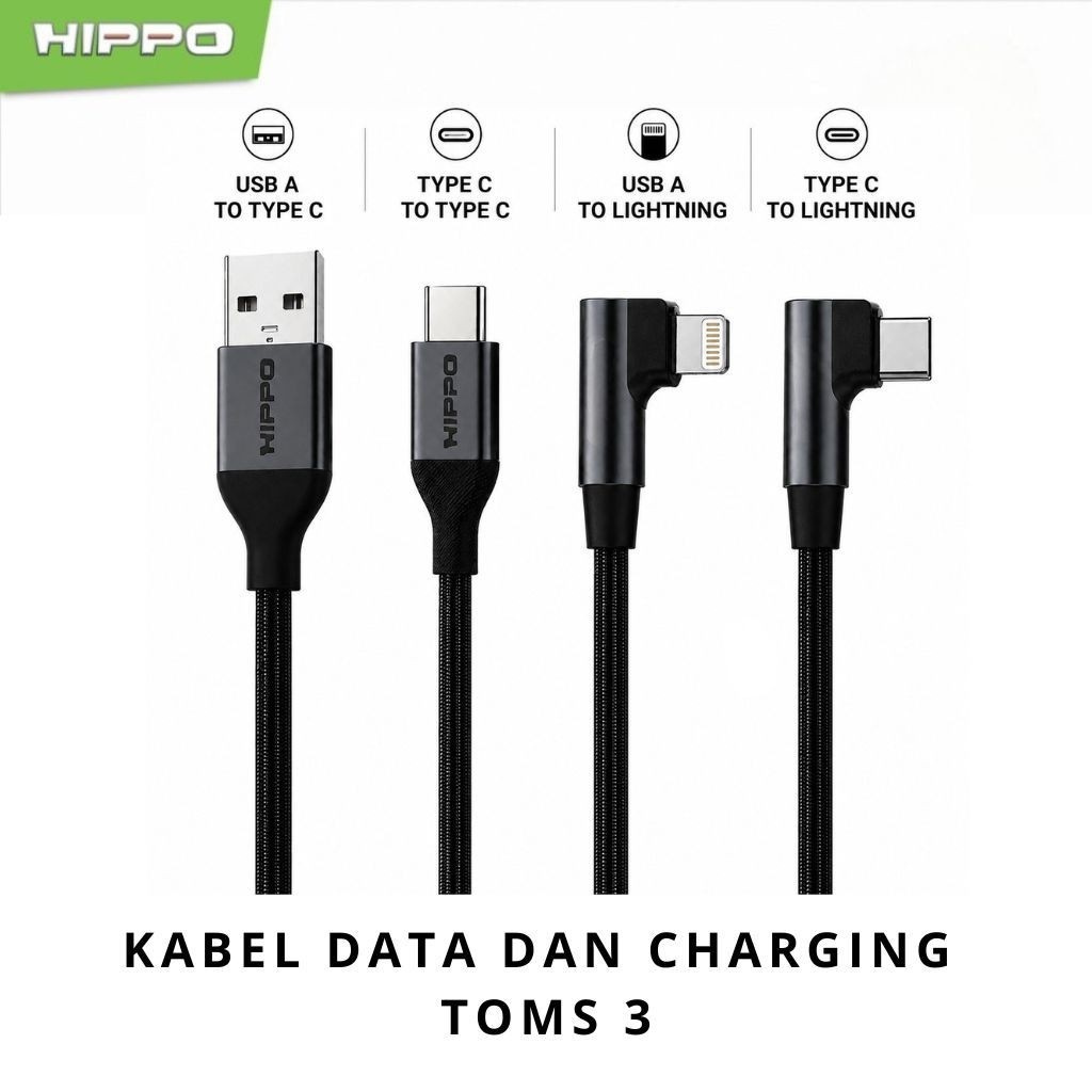 Hippo Kabel Data Toms 3 120CM TYPE C , LIGHTNING, C to C , C to L 3A Quick Charge 3.0 dan 2,4 Fast Charging Android Data Cable