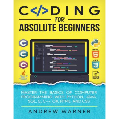 Coding for Absolute Beginners: Master the Basics of Computer ...