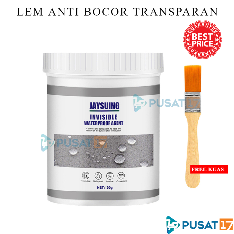 PUSAT17 LEM ANTI BOCOR TRANSPARAN FREE KUAS JAYSUING LEM OLES WATERPROOF CAT PEREKAT ANTI REMBES ATAP GENTENG DINDING KERAK KAMAR MANDI LEM KERAMIK ANTIBOCOR JAYSUING INVISIBLE WATERPROOF AGENT