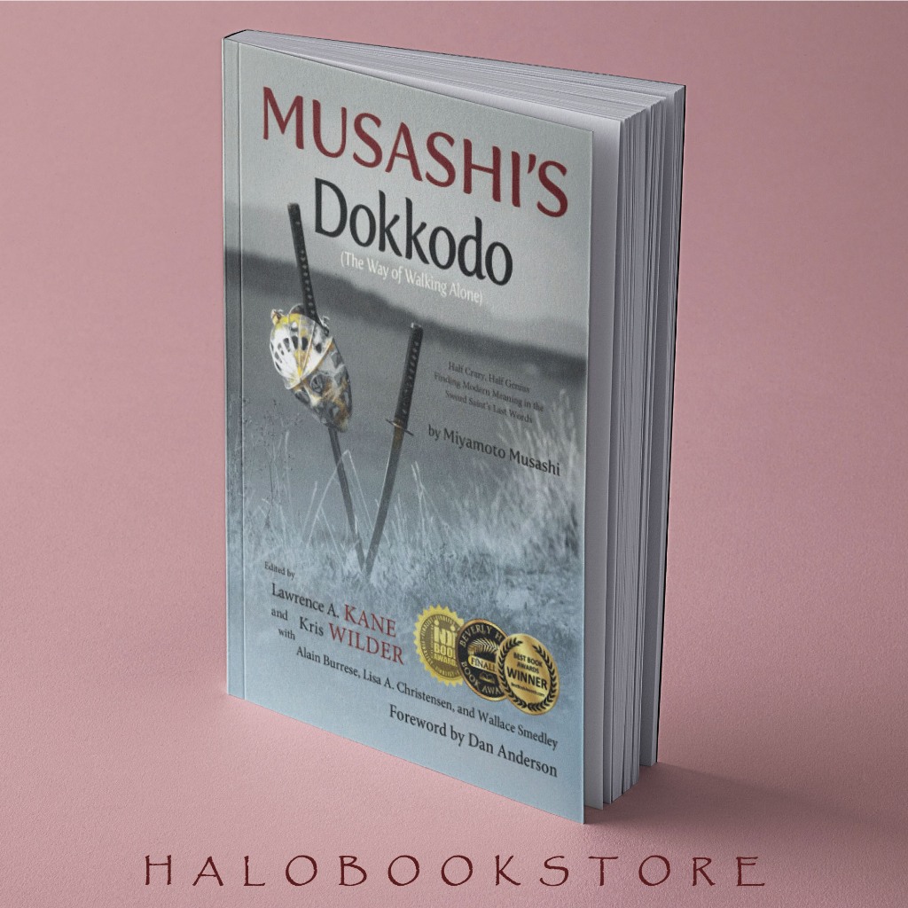 Musashi's Dokkodo (The Way of Walking Alone) by Miyamoto Musashi ...