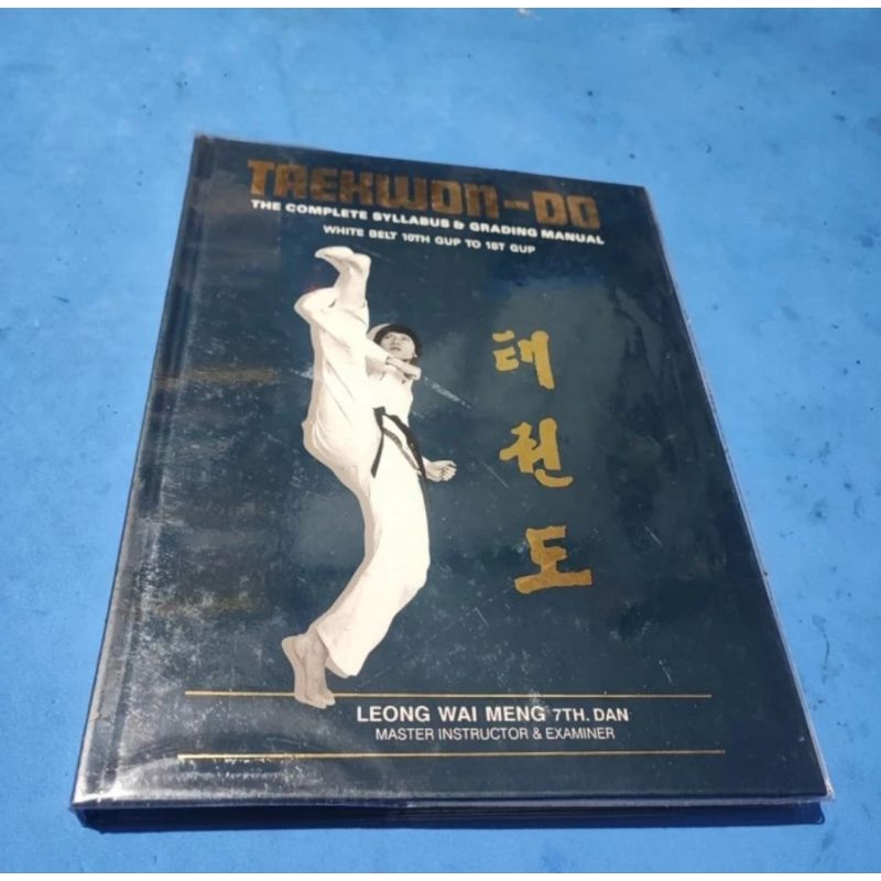 Taekwondo - DO THE COMPLETE SYLLABUS & GRADING MANUAL - LEONG WAI MENG ...