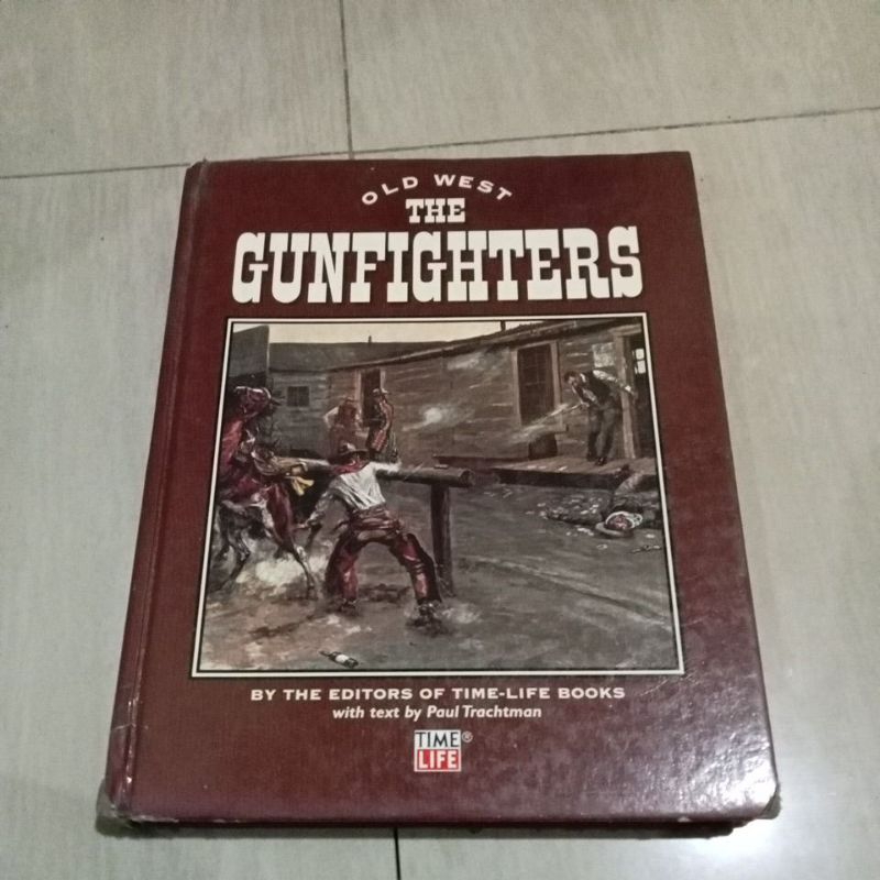 Book ORI OLD WEST THE GUNFIGHTERS English Version Of TIME LIFE ...