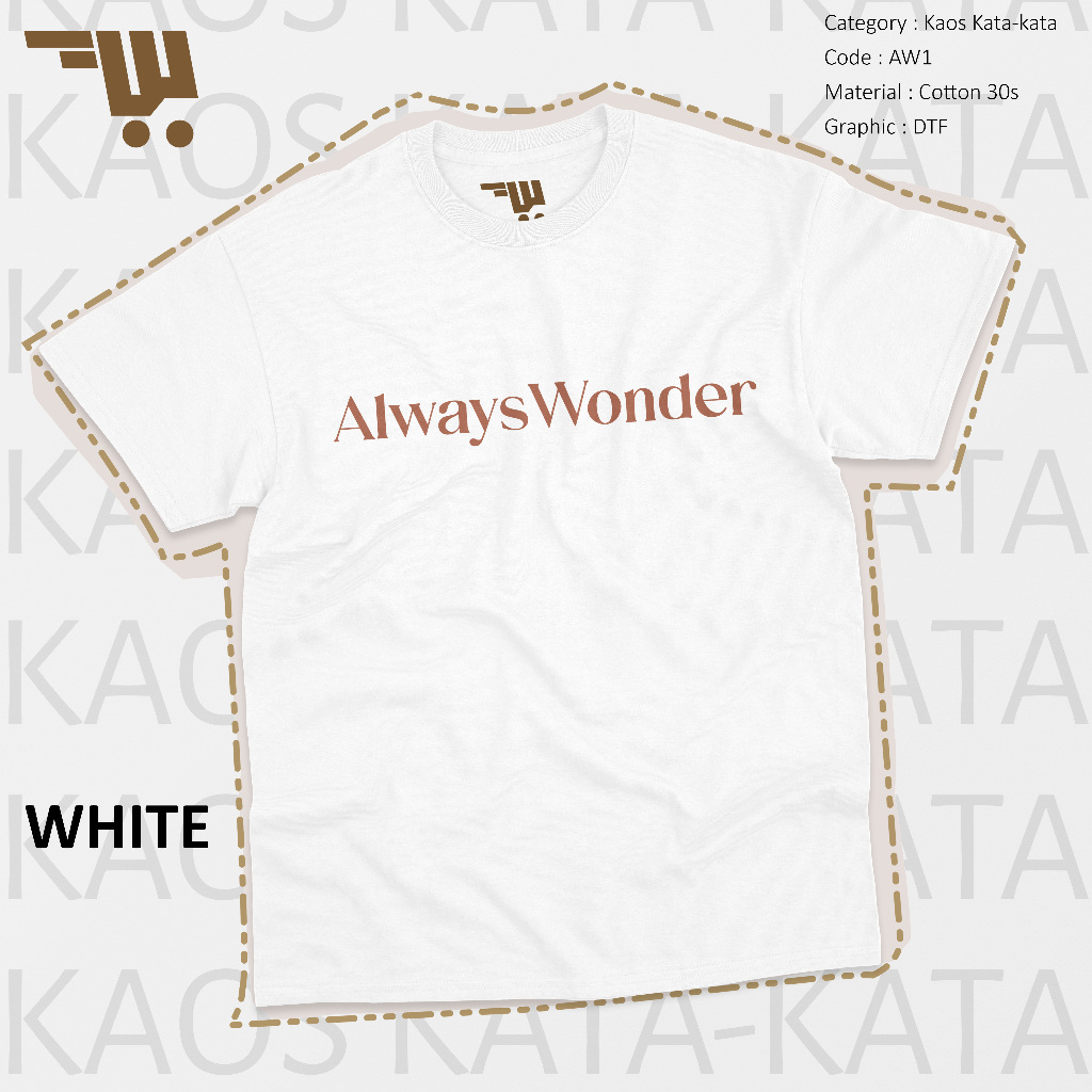 Kaos Linglingling Kwong Always Wonder T-Shirt Code-AW1
