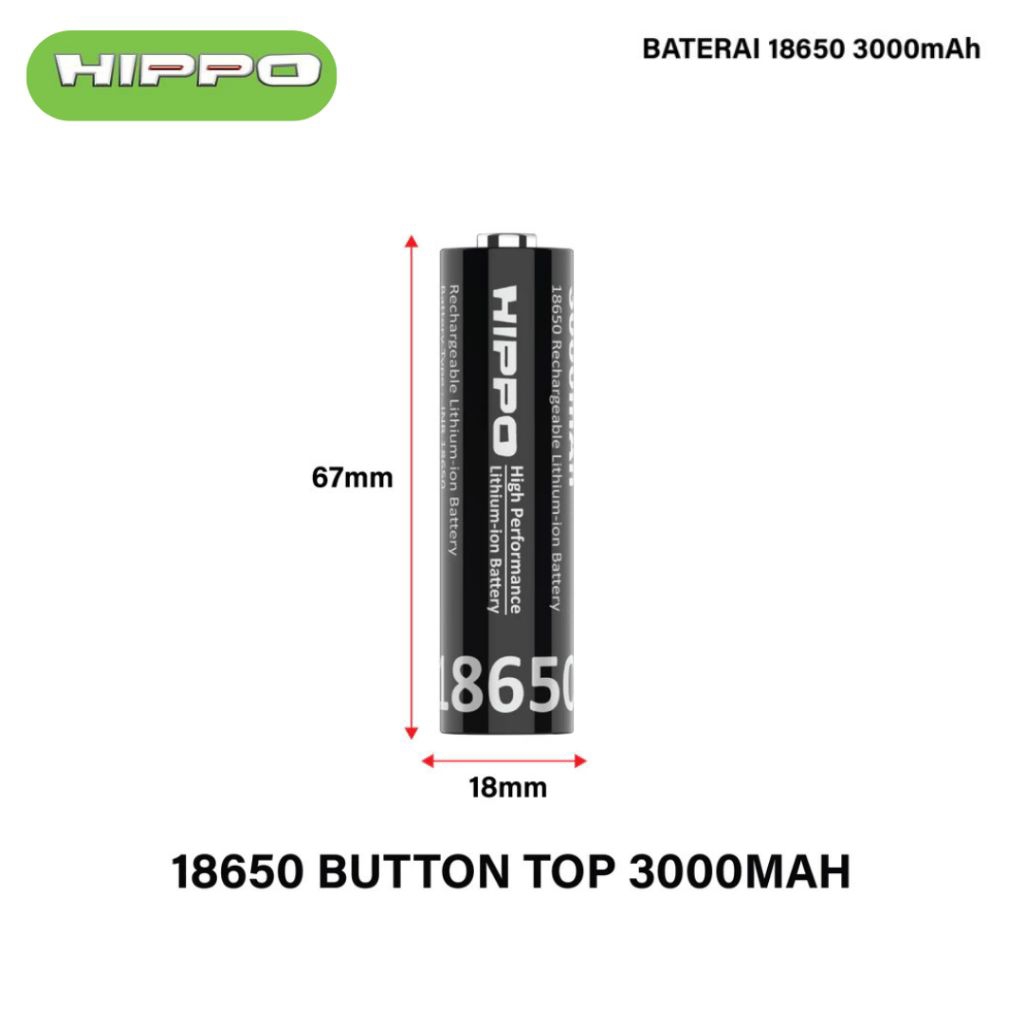 Hippo Baterai Cas 18650 Flat Top & Button Top 3000 Mah 10A Garansi Resmi Hippo