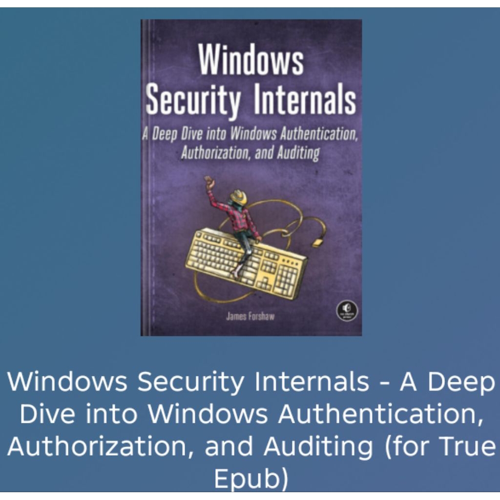 Windows Security Internals BOOK - A Deep Dive into Windows ...