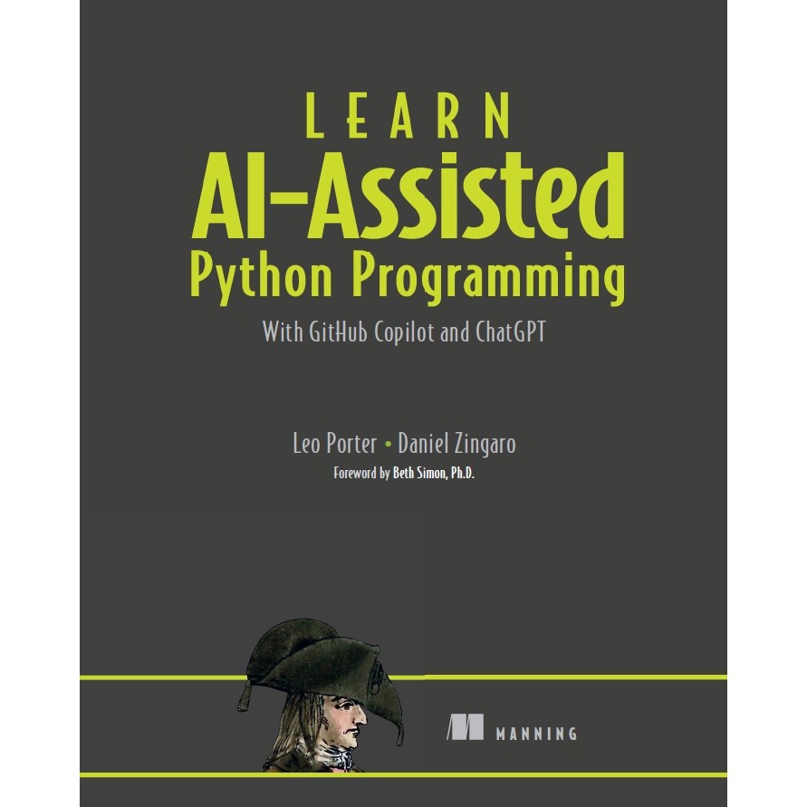 Learn AI-assisted Python Programming: With GitHub Copilot and ChatGPT ...
