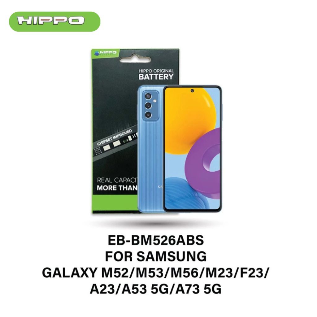 Hippo Baterai Samsung EB-BM526ABS GALAXY M52/M53/M56/M23/F23/A23/A53 5G/ A73 5G 5000mAh Original Cell