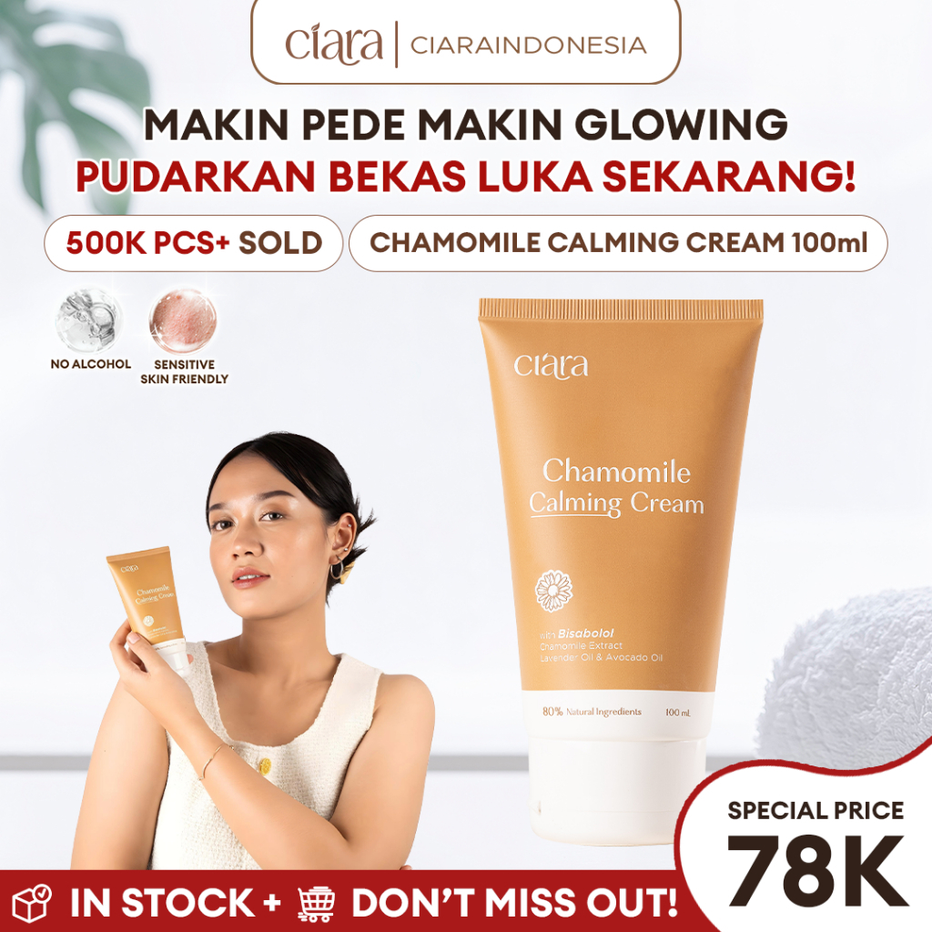 Ciara Chamomile Calming Cream / Membantu menjaga kelembapan kulit / Membantu mengurangi rasa tidak nyaman pada kulit