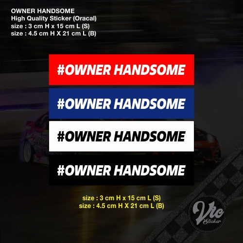 OWNER HANDSOME Sticker / Decal (High Quality Sticker) | Shopee Singapore