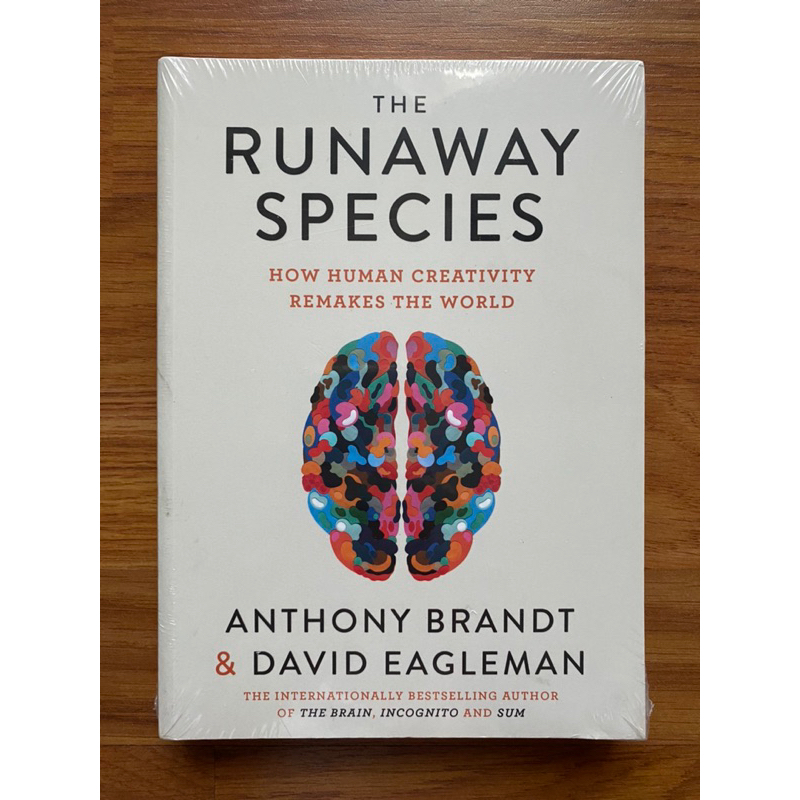 The Runaway Species: How Human Creativity Remakes the World by Anthony ...