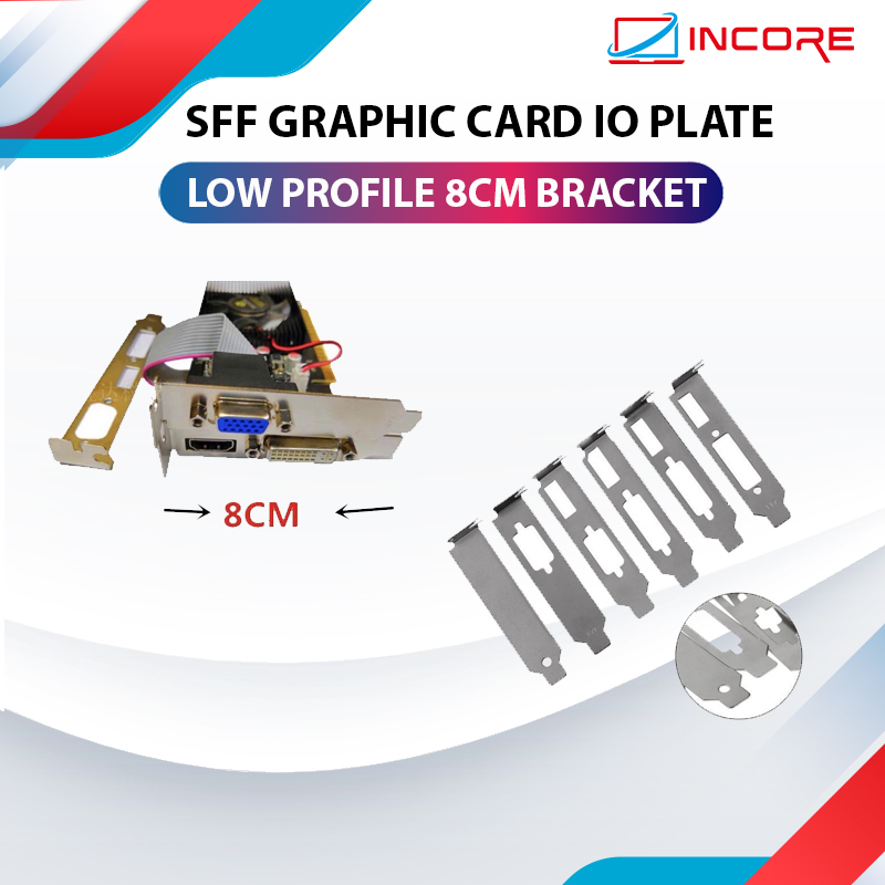 Low Profile SFF Graphic Card 8cm IO Panel Plate Bracket Half Height ...
