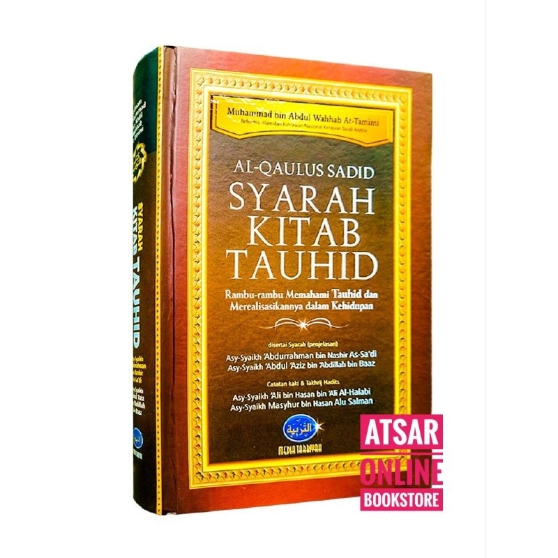 Al-qalus Sadid Syarah Kitab Tawhid by Shaykh As-Sa'di and Ibn Baz ...
