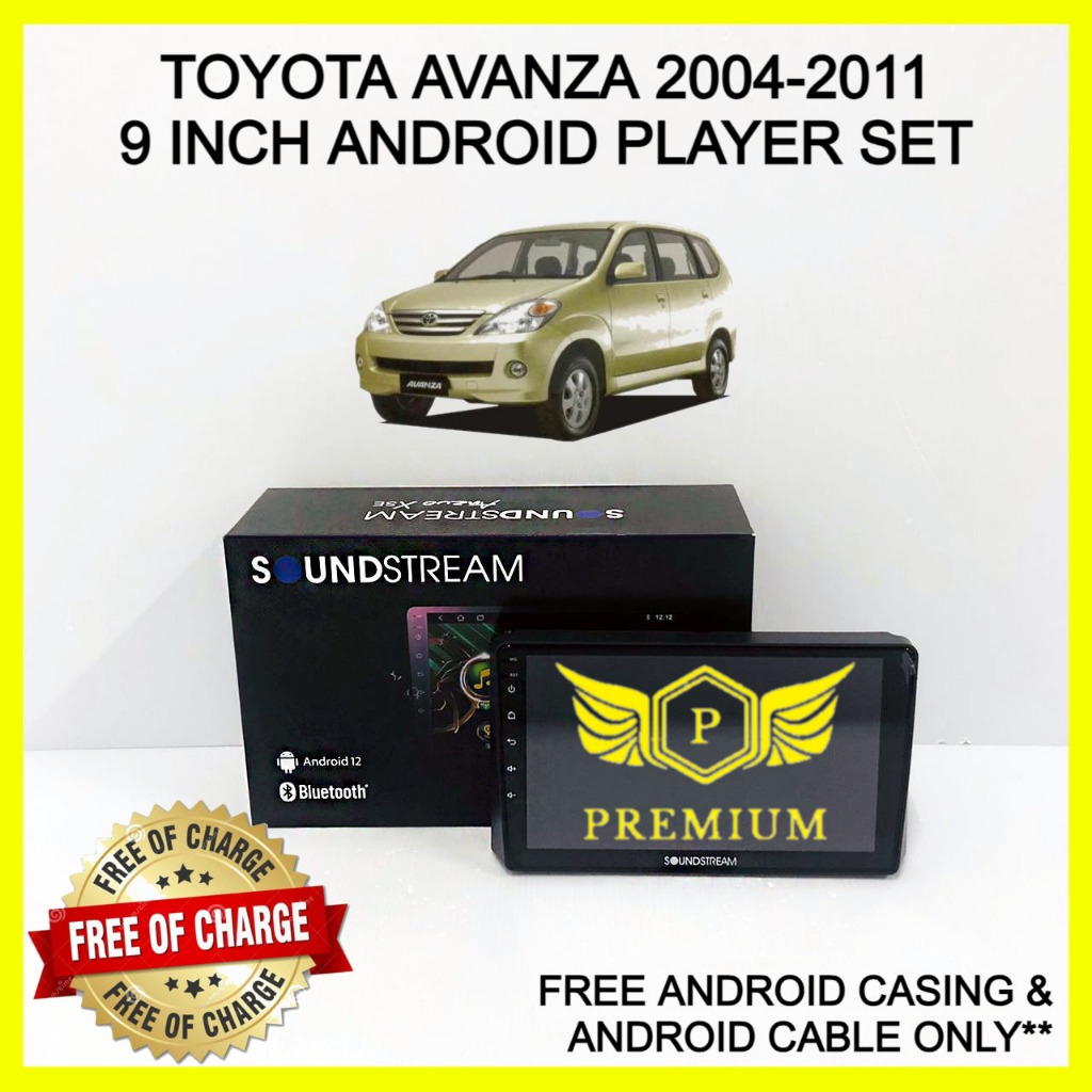 SOUNDSTREAM TOYOTA AVANZA 2004-2011 9INCH ANDROID PLAYER SET (FREE ...