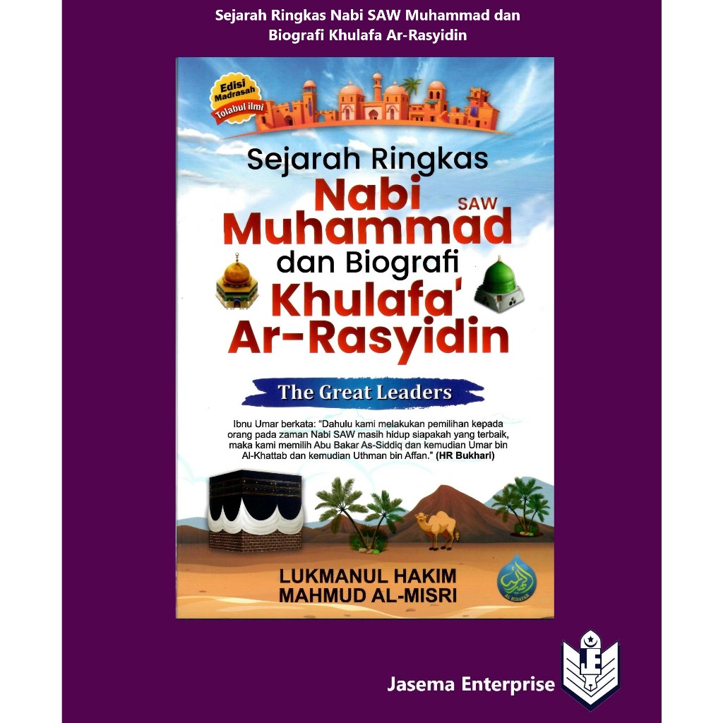 NABI A Brief History Of The Prophet Muhammad And Khulafa Ar-Rasyidin's ...