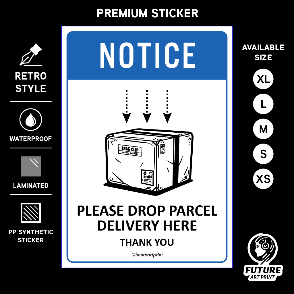 Notice Please Drop Parcel Delivery Here. Premium Sticker Sign Signage ...