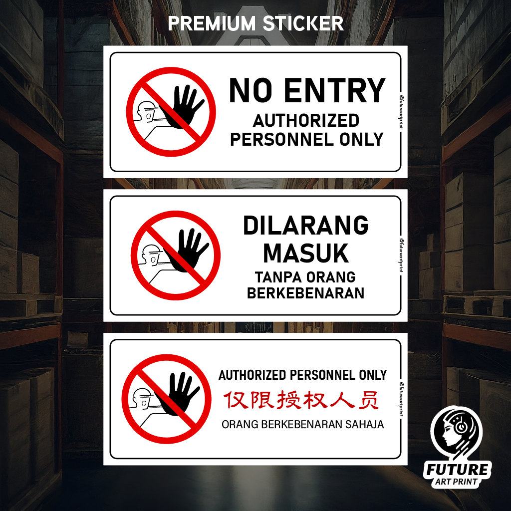No Entry Authorized Personnel Only. Dilarang Masuk Tanpa Orang ...
