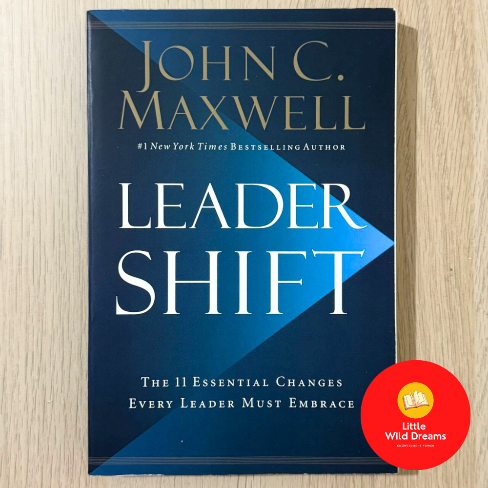 Leadershift: The 11 Essential Changes Every Leader Must Embrace By John ...