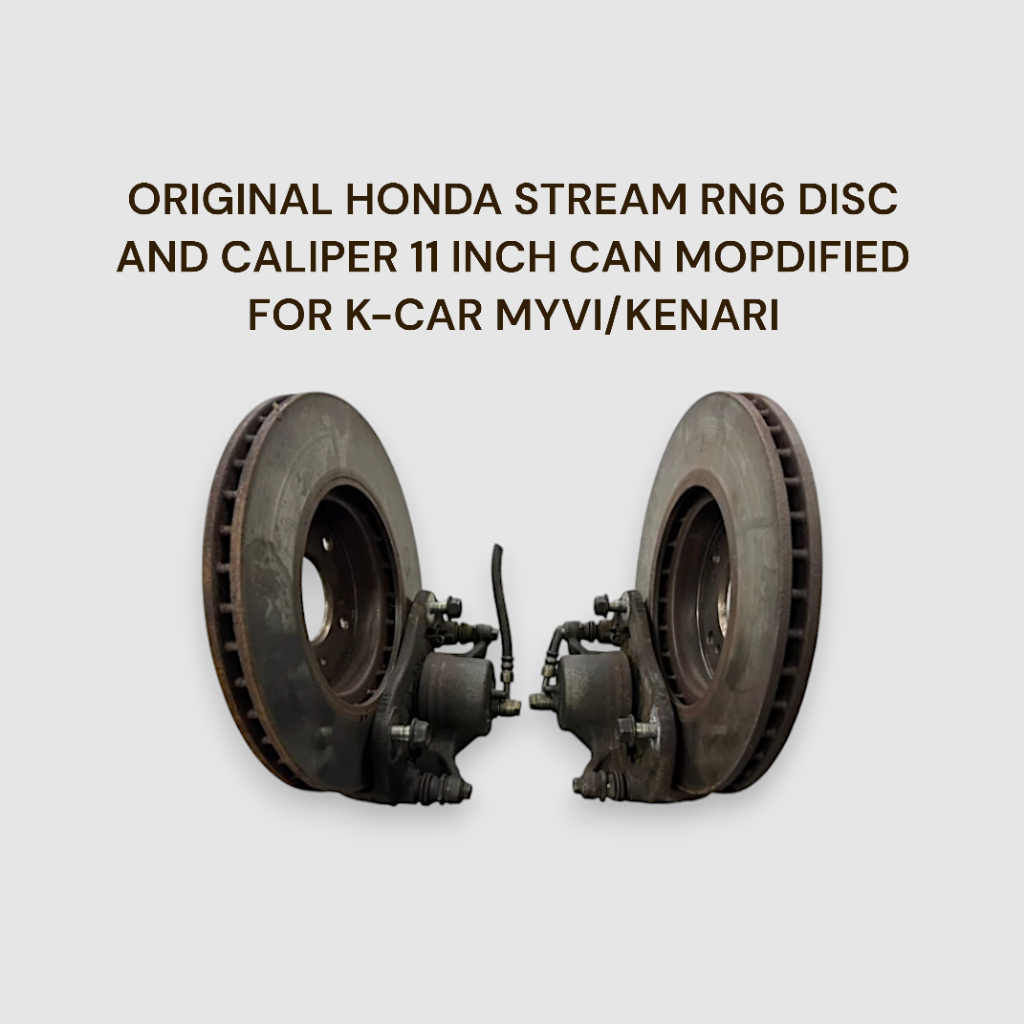 HONDA STREAM RN6 DISC AND CALIPER 11 INCH CAN MOPDIFIED FOR K-CAR MYVI ...