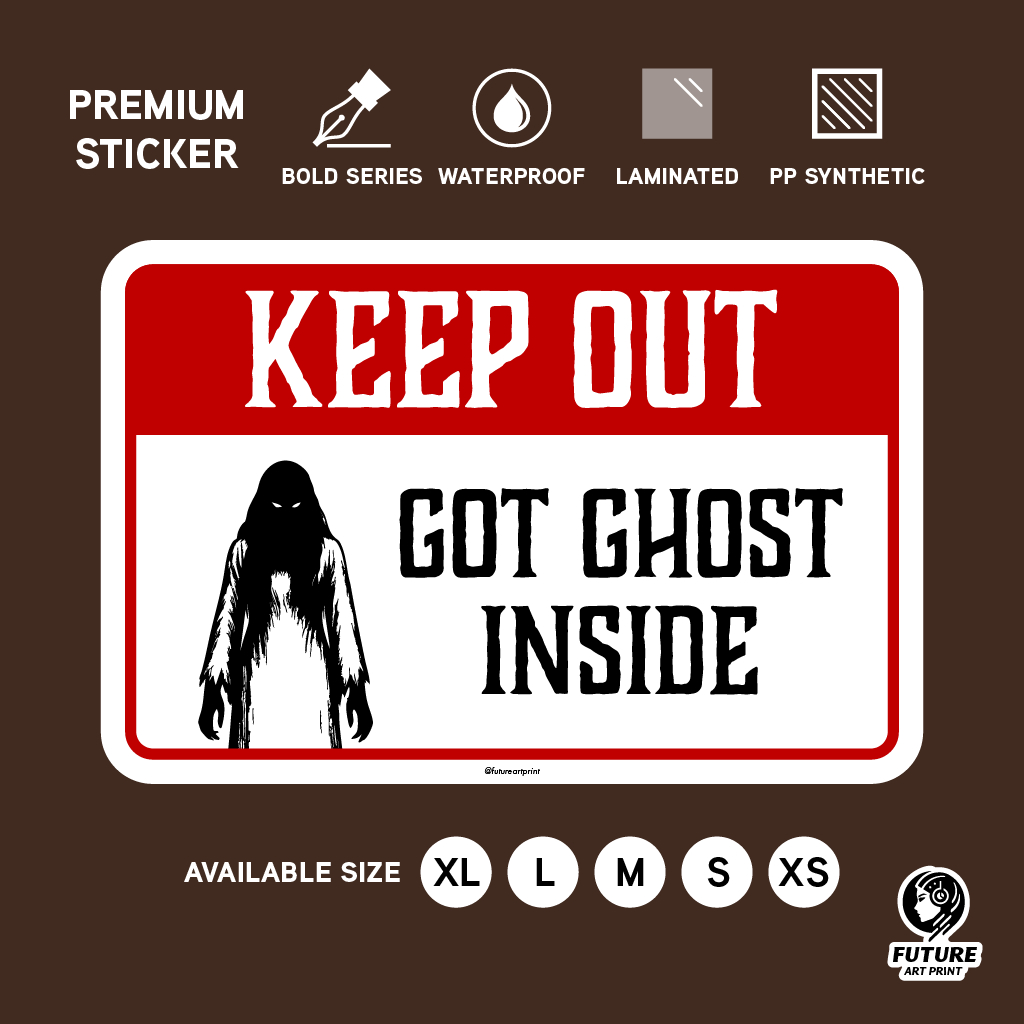 Keep Out. Got Ghost Inside. Dilarang Masuk. Ada Hantu Di Dalam. 里面有鬼 ...