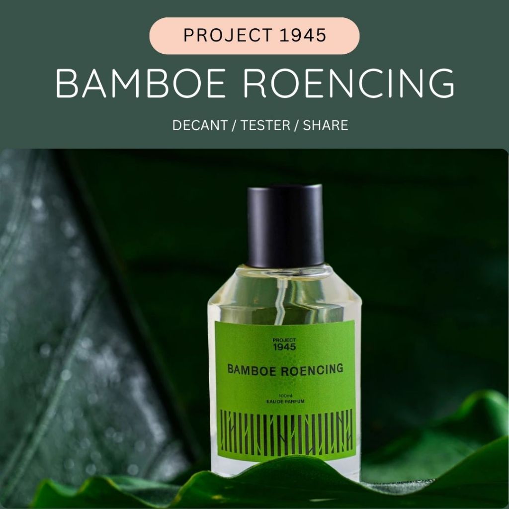 [DECANT] Project 1945 - Bamboe Roencing | Trial Decant 3 ml & 5 ml Eau ...