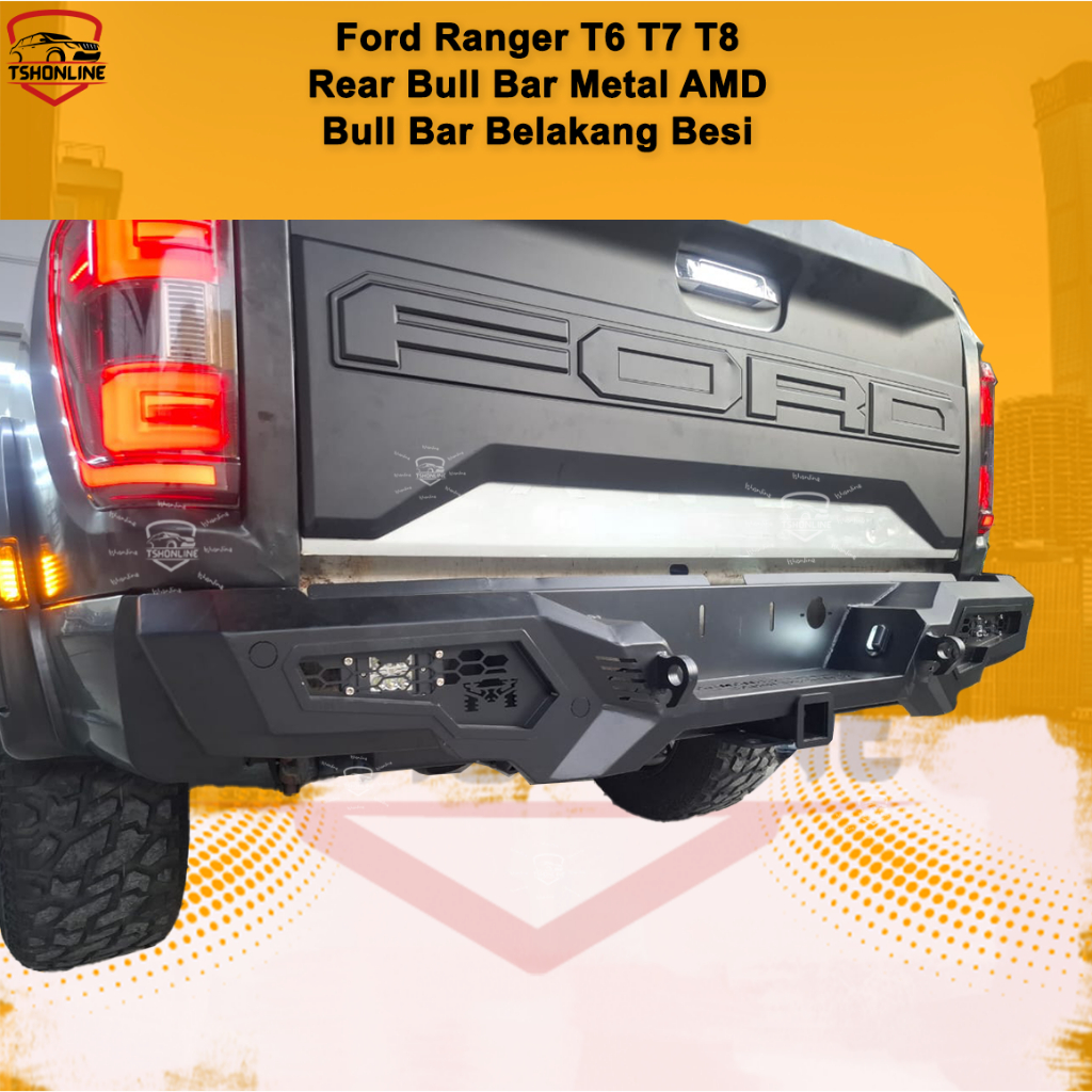 Ford Ranger T6 T7 T8 Rear Bull Bar AMD Bull Bar Belakang Besi [Ranger ...