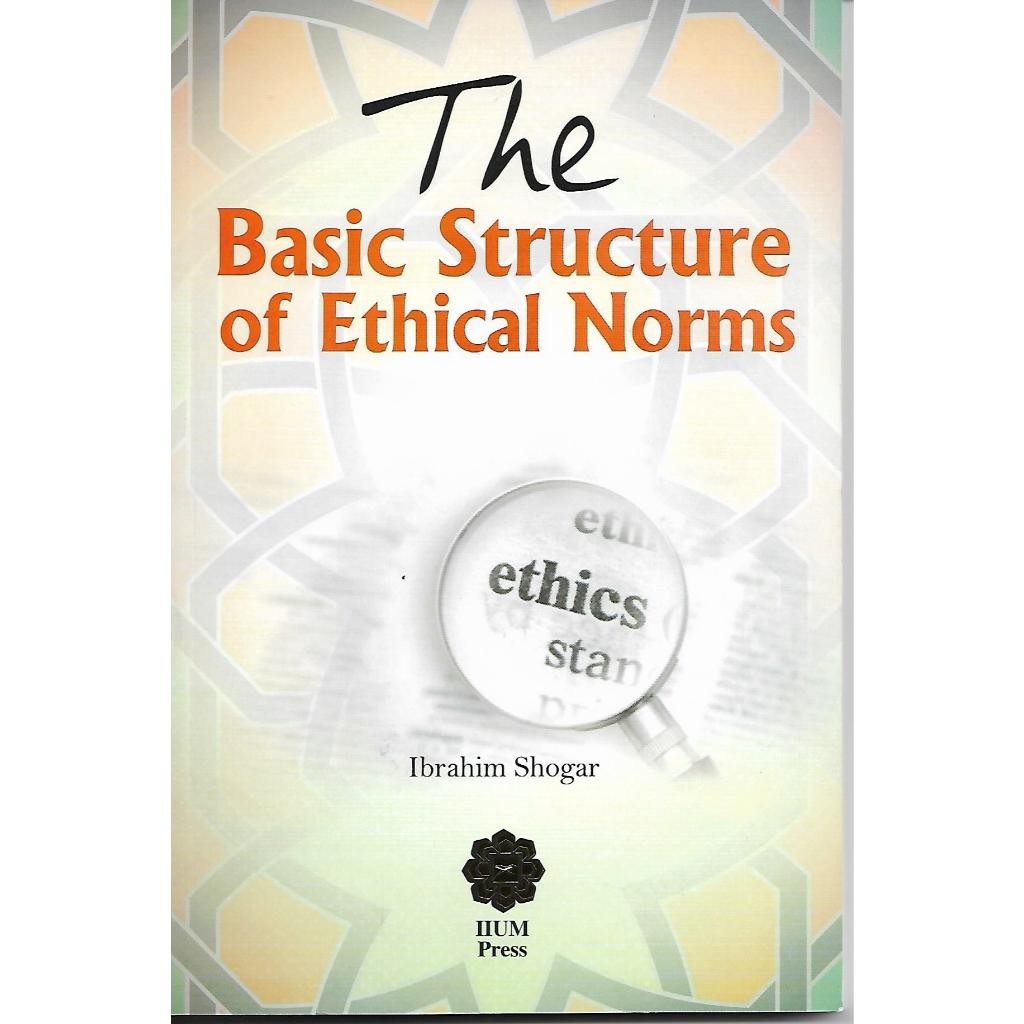 The Basic Structure of Ethical Norms(IIUM PRESS) | Shopee Singapore