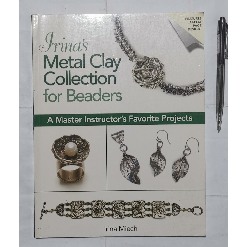IRINA'S METAL CLAY COLLECTION for BEADERS: A Master Instructor's ...