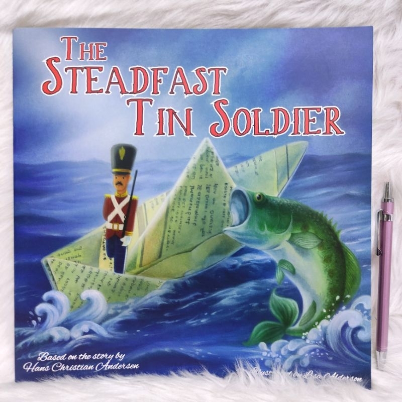 The Steadfast Tin Soldier Based On The Story By Hans Christian 