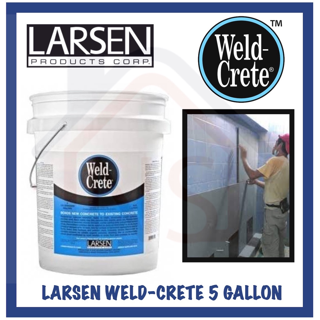 LARSEN WELD-CRETE Concrete Bonding Agent 5 Gallon | Shopee Singapore