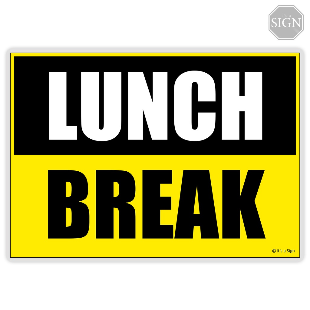Lunch Break Sign - Laminated Signage - A4 Size | Shopee Singapore