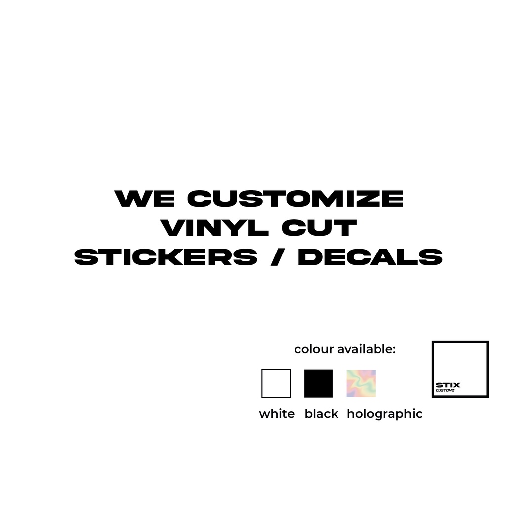 [SG SELLER] Chat with us first , custom sticker for your car, bike and