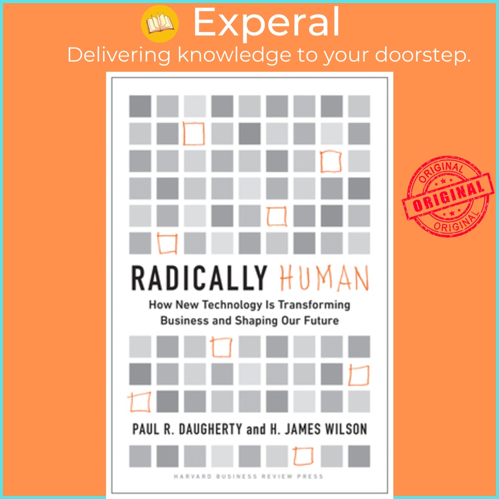 Radically Human - How New Technology Is Transforming Business by Paul ...