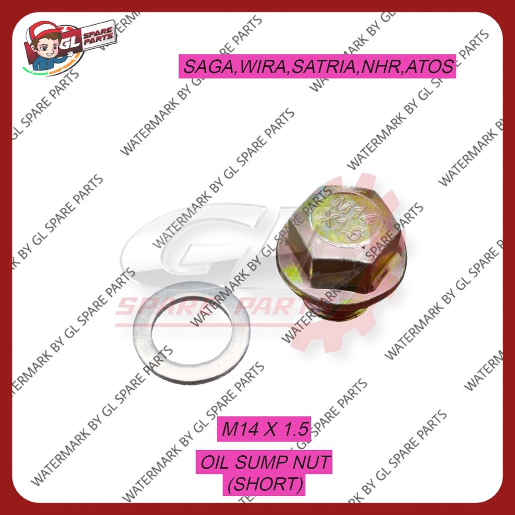 OIL SUMP NUT OIL PAN NUT (SHORT) P/SAGA ISWARA BLM EXORA GEN2 WIRA