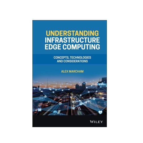 Understanding Infrastructure Edge Computing - Concepts, Technologies ...