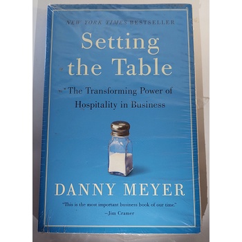 Setting the Table: The Transforming Power of Hospitality in Business by ...