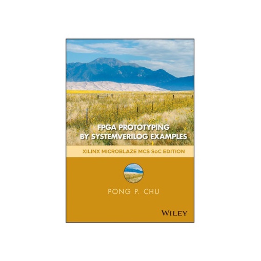 Fpga Prototyping By Systemverilog Examples Xilinx Microblaze Mcs Soc