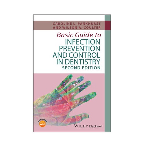 Basic Guide To Infection Prevention And Control In Dentistry, 2Nd ...