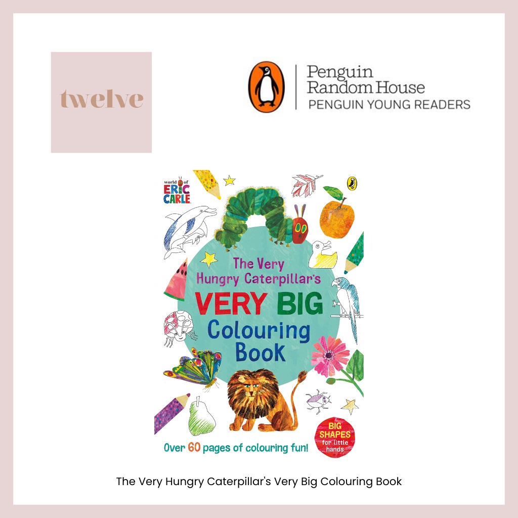 The Very Hungry Caterpillar's Very Big Colouring Book by Eric Carle ...