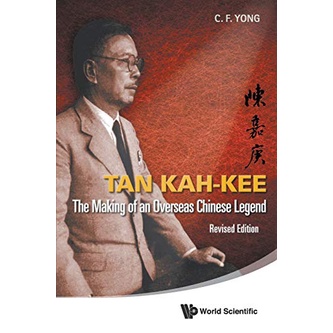 Tan Kah-Kee: The Making Of An Overseas Chinese Legend (Revised Edition ...